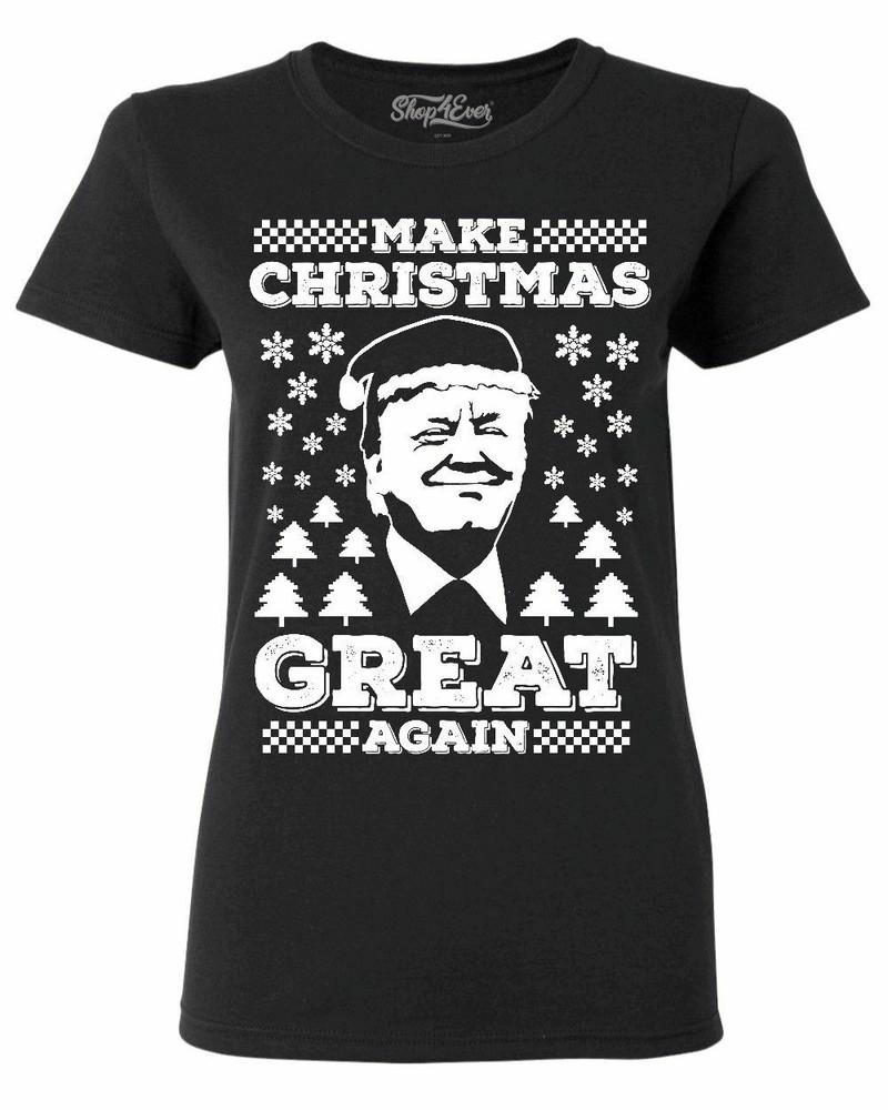 Make Christmas Great Again Women's T-Shirt Funny Ugly Christmas Shirts