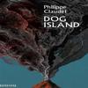 Dog Island by Philippe Claudel Paperback Book 9781529400656