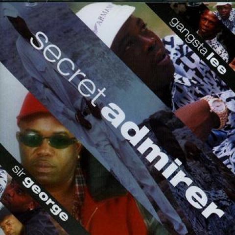 

CD SIR GEORGE, GANGSTER LEE - Secret Admire NCD5023 VP 1999 US Reggae, Ska & Dub