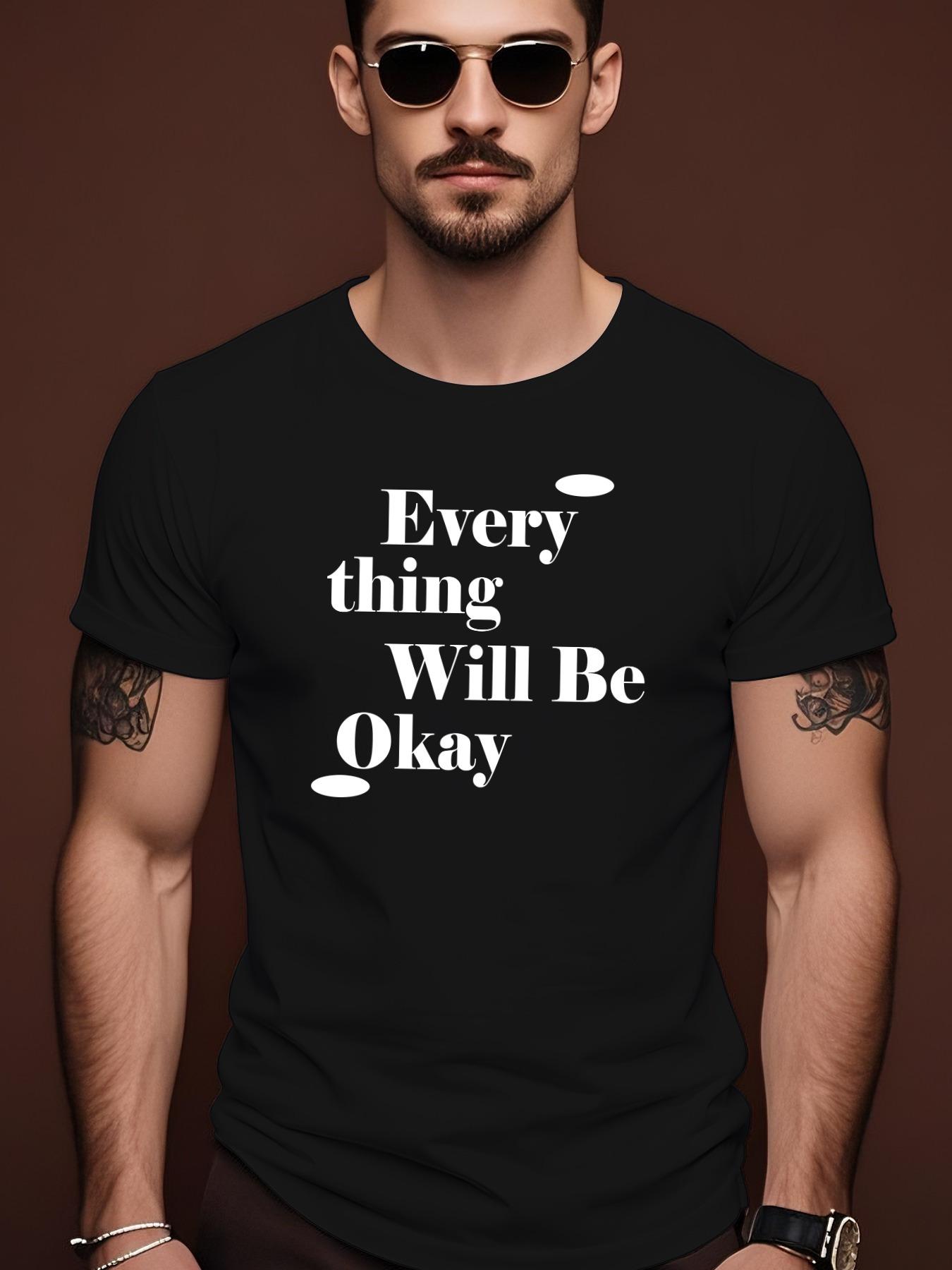 Motivational Everything Will Be Okay Tshirt - Mustard Y... L