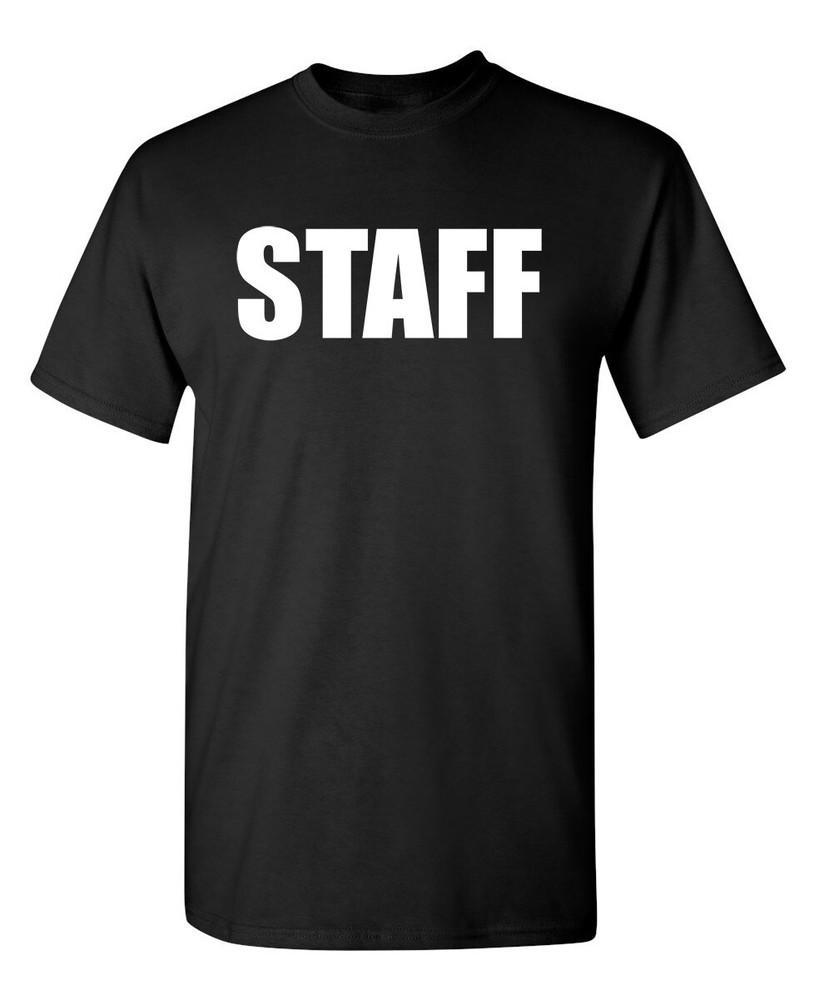 

Staff Sarcastic Humor Graphic Novelty Funny T Shirt Unisex T-Shirt XXXL