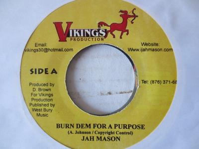 7inch Record JAH MASON - Burn Dem For A Purpose NONE Vikings Product 2005 Jamaica Reggae, Ska & Dub Used