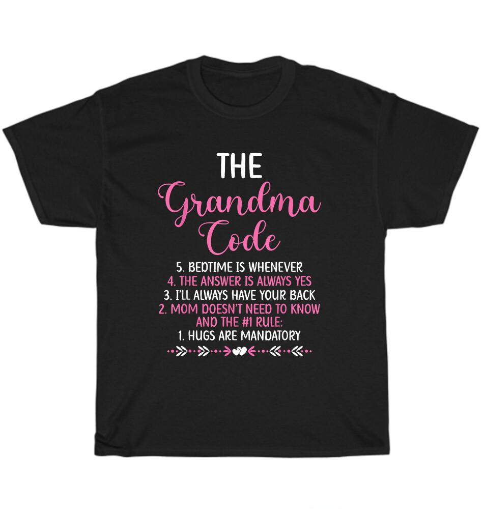

The Grandma Code Granny Grandmother Grandparent T-Shirt Mothers Day Unisex Gift S
