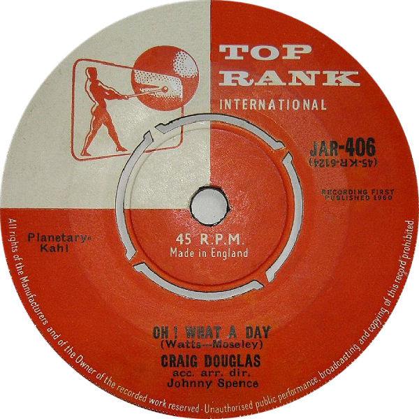 

7inch Record CRAIG DOUGLAS - Oh! What A Day JAR406 Top Rank Intern 1960 UK Rock Used