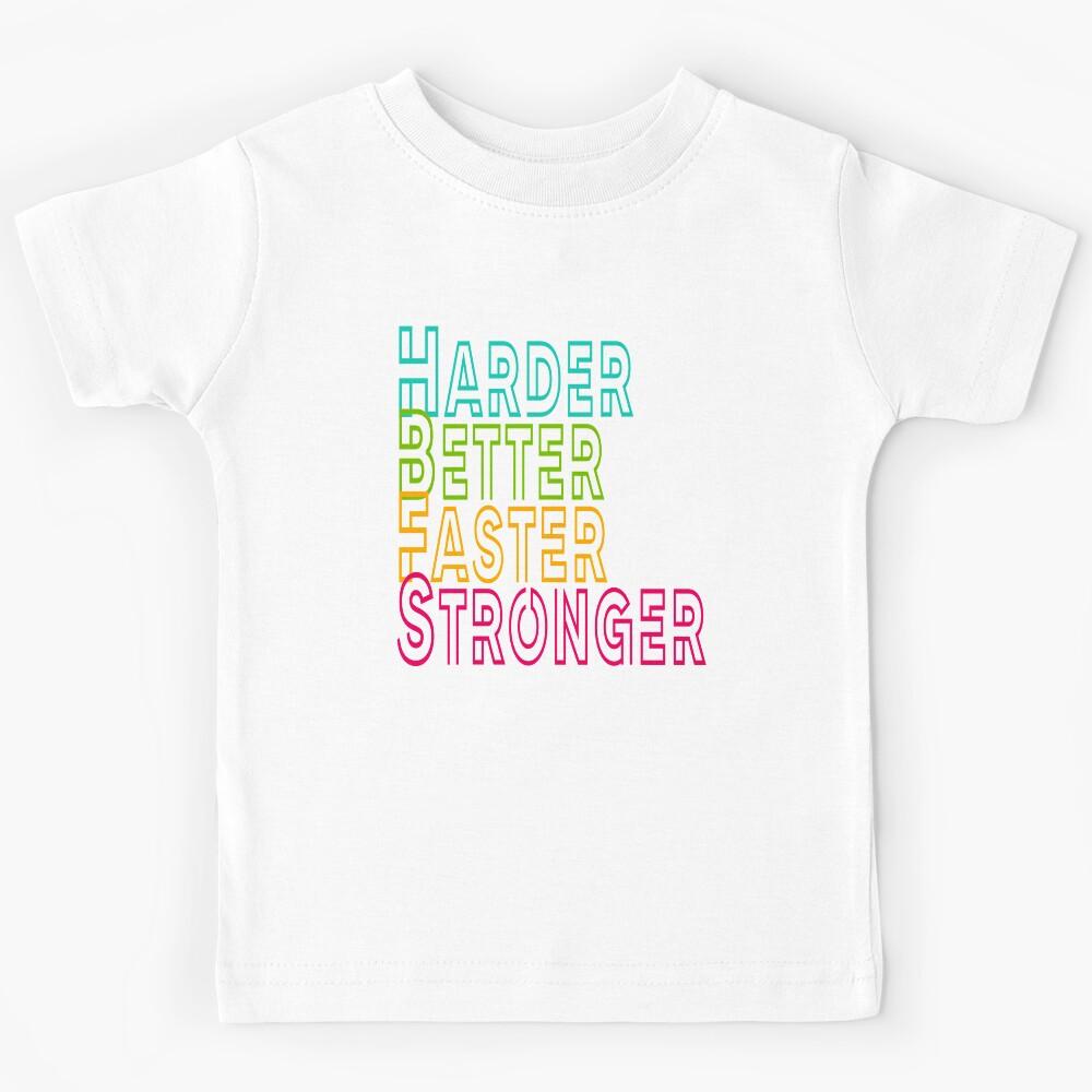 Harder Better Faster Stronger Kids T-Shirt 120