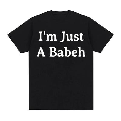 Funny Im Just A Babeh Letters Print Tshirt Unisex Women Summer Fashion Casual Comfortable Round Neck Tshirts Unisex Tops