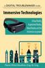 The Immersive Technologies : Virtual Reality, Augmented Reality, Mixed Reality and the Immersive Ecosystem Book