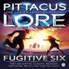 Fugitive Six by Pittacus Lore Paperback Book 9781405934251