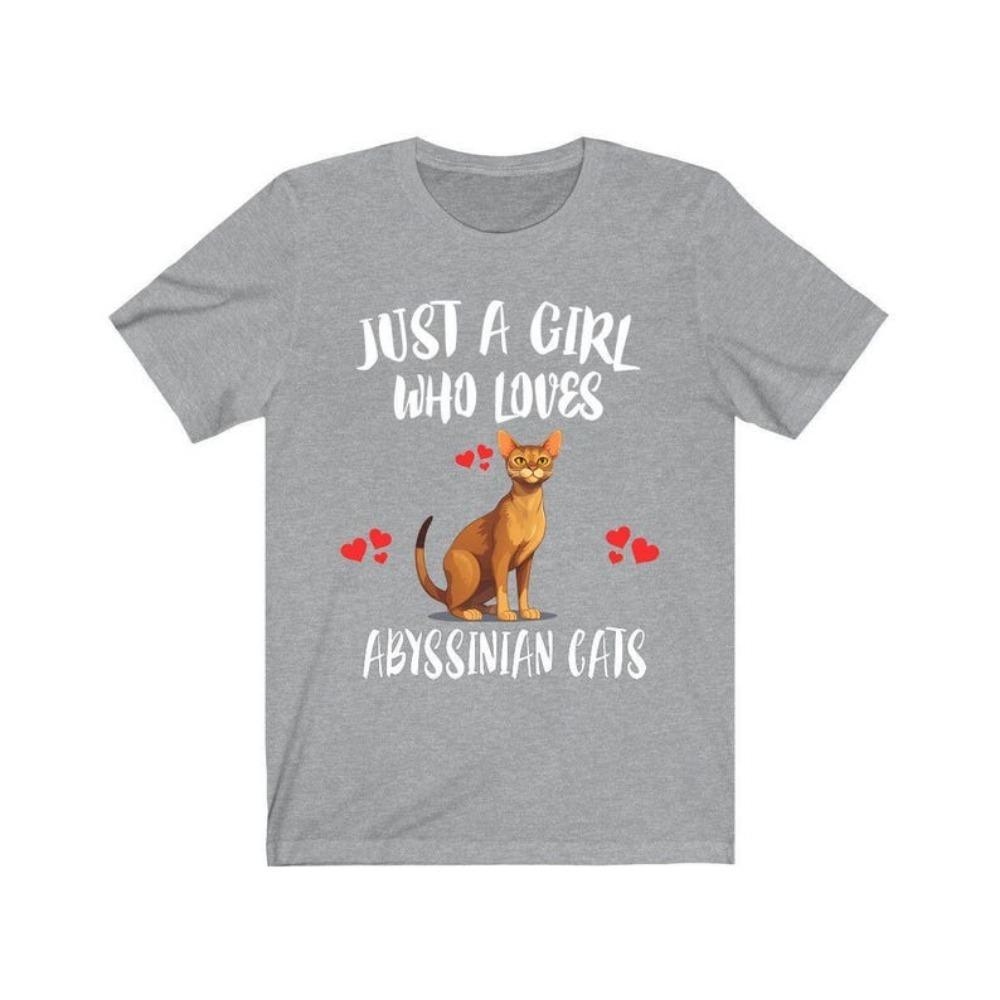 Just A Girl Who Loves Abyssinian Cats Shirt Abyssinian Cat Lover Shirt Fashion Streetwear Oneck Shortsleeve T Shirt