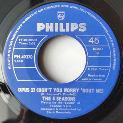 7inch Record FOUR SEASONS - Opus 17 (Don't You Worry 'Bout Me)  PH40370 Philips 1966 Canada Rock Used