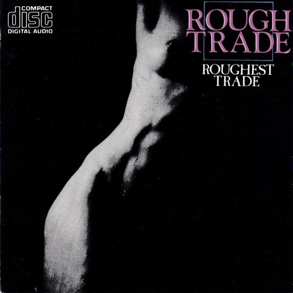 

CD ROUGH TRADE - Roughest Trade WKFMXD43 FM 1985 UK Dance & Electronica Used