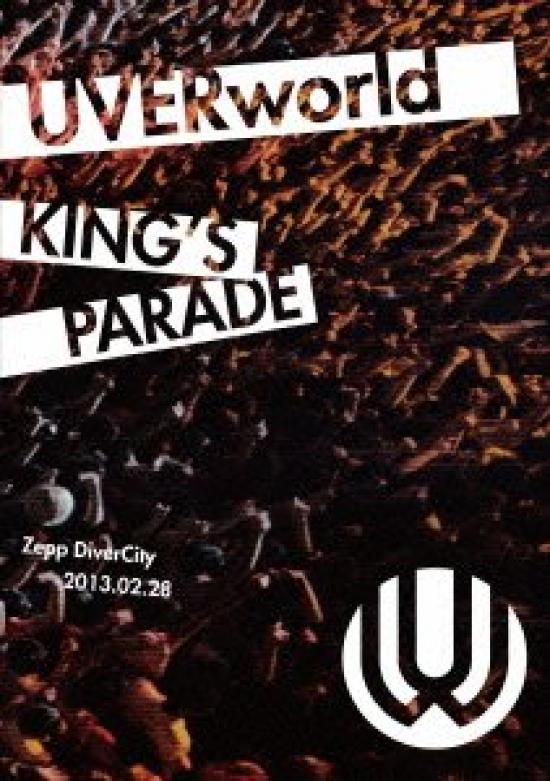 

UVERworld PARADE Zepp DiverCity KING S 2013.02.28 [DVD]