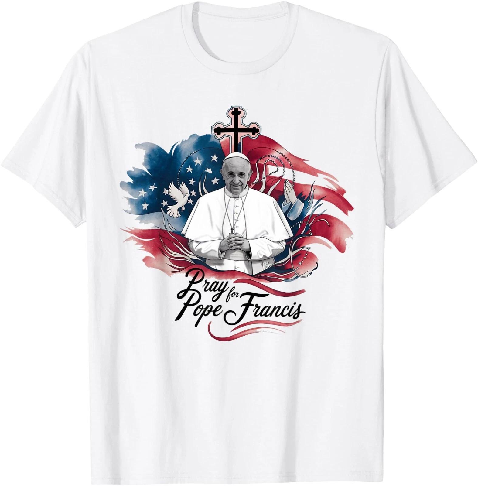 Pray for Francis Inspirational Pope Francis Shirt T-Shirt , Unisex Tee M