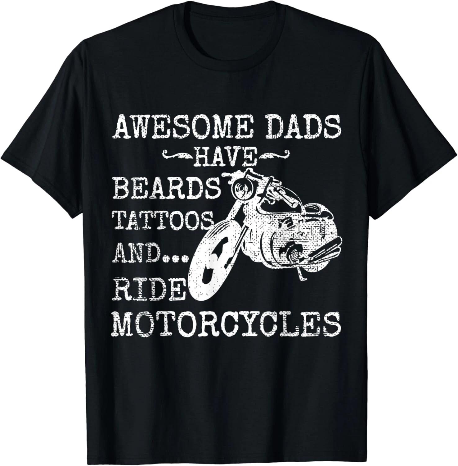 Funny Beard Shirt Awesome Dad Beard Tattoos and Motorcycles Gift Unisex T-Shirt 3XL