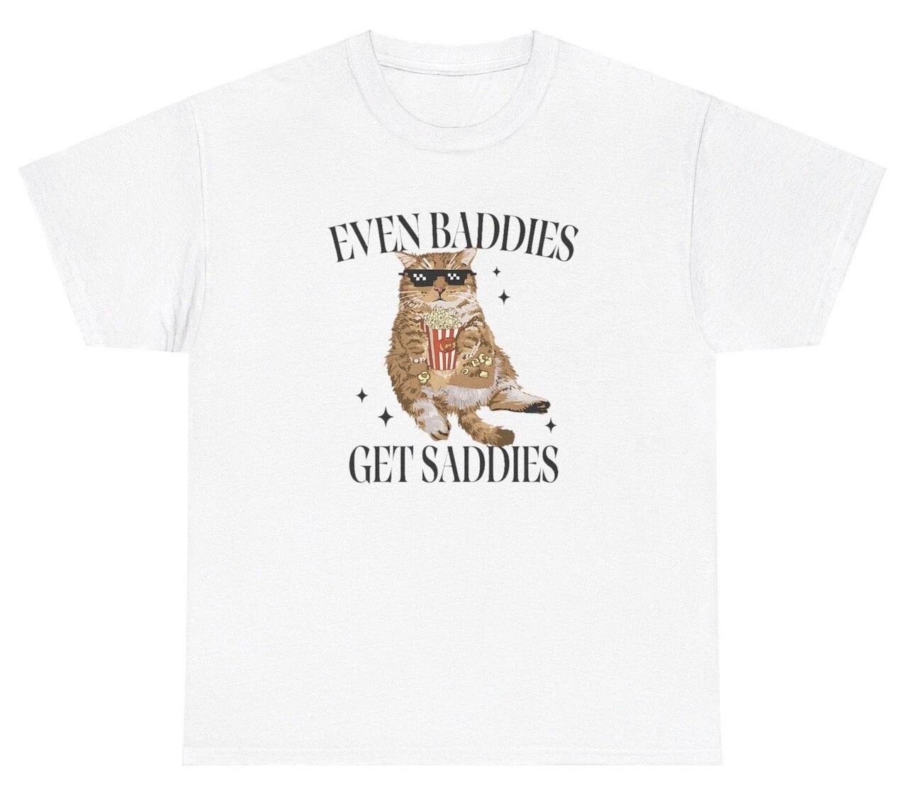 Even Baddies Get Saddies Cat T Shirt Funny Mental Health Animal Y2K Retro Tee M