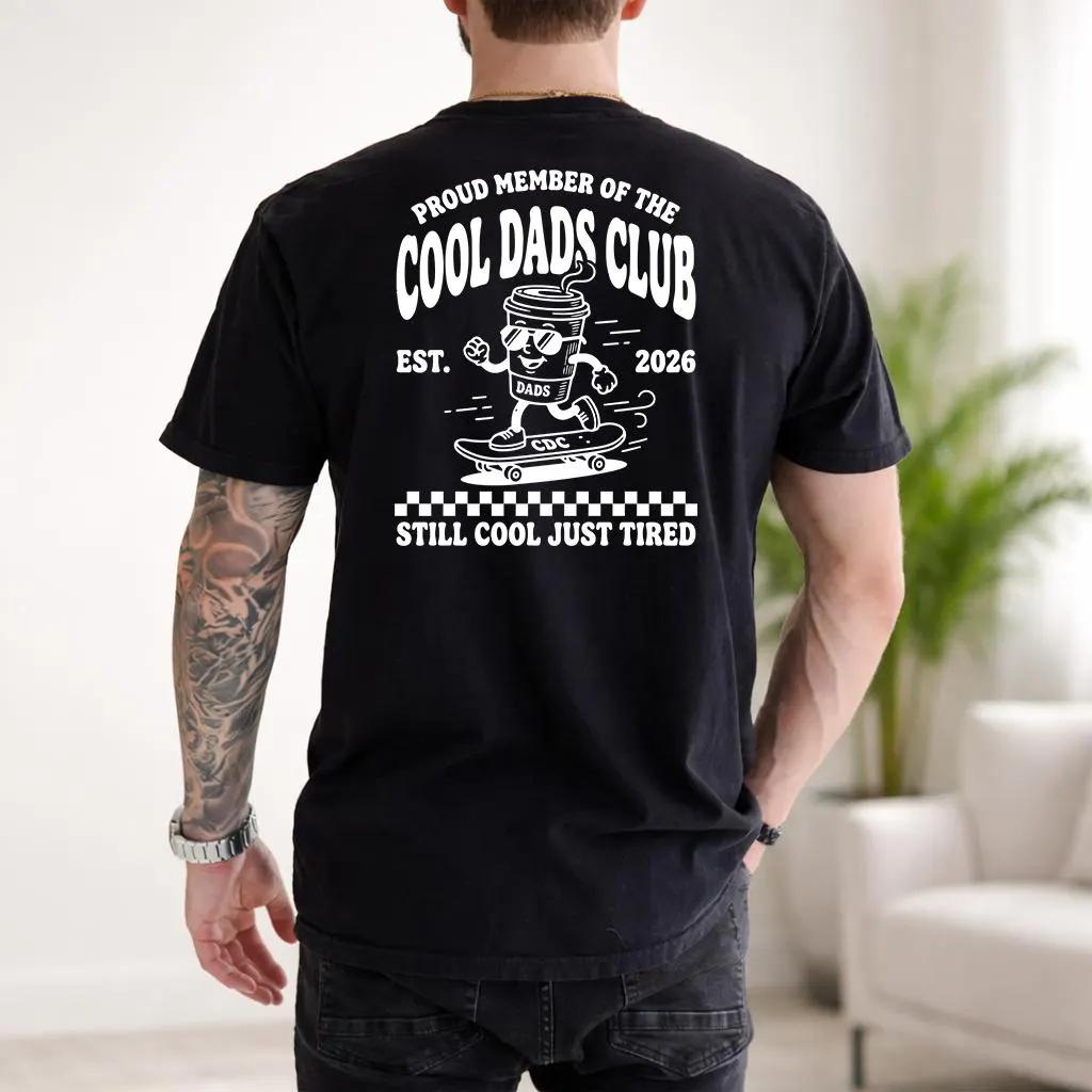 Cool Dads Club T Shirt Retro Skater Style Fatherhood Tee Dad Est Date Shirt Still Cool Just Tired New Dad Gift Dad Life Tee Gift