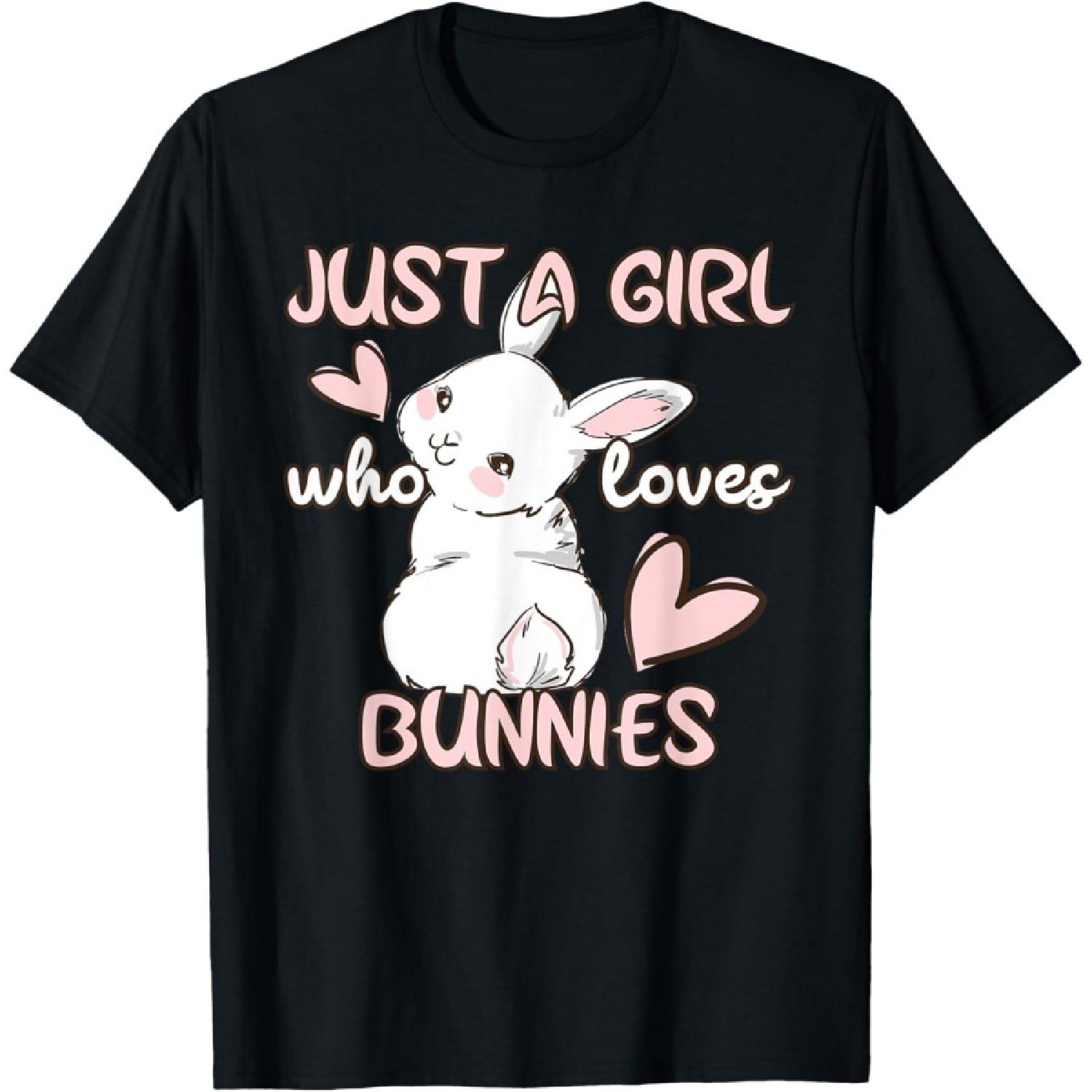 Bunny Lover Just A Girl Who Loves Bunnies Cute Pet Rabbit T-Shirt S