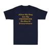 After My Dog Ate My Pronouns HeSheIt Everywhere Funny Saying Unisexs TShirt