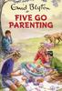The Five Go Parenting Book