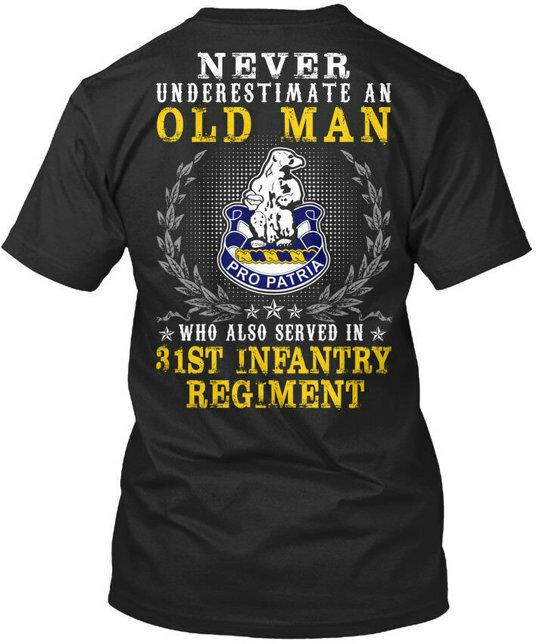 

31st Infantry Regiment United States Never Underestimate T-Shirt USA Made S-5XL 2XL