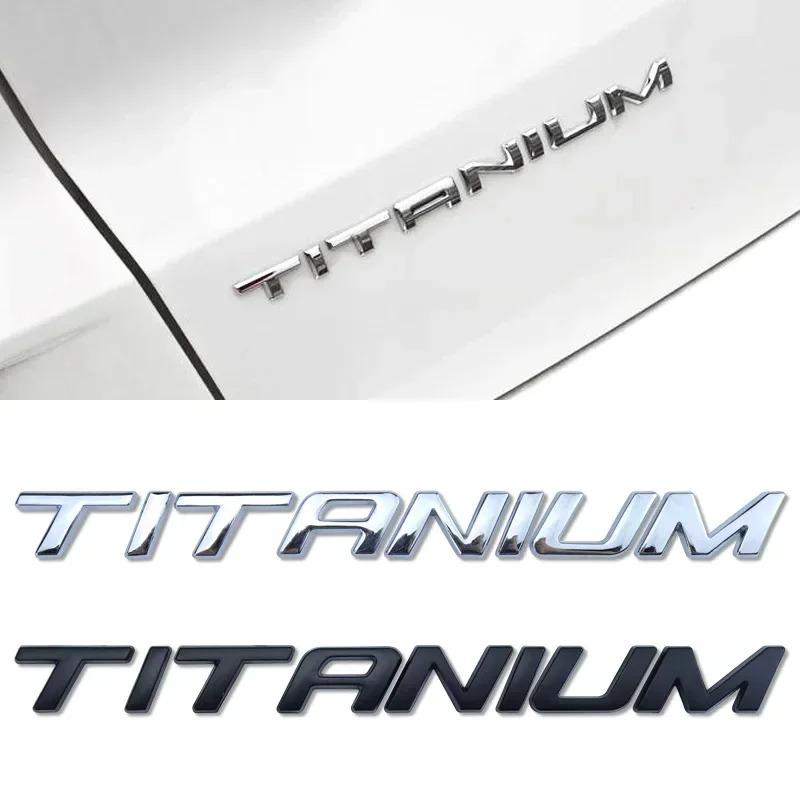SEDS3 1pcs 3D Metal TITANIUM Rear Trunk Stickes Emblem Badge For Ford Ecosport Fiesta Focus Mondeo Edge Escape Kuga Galaxy 2014+