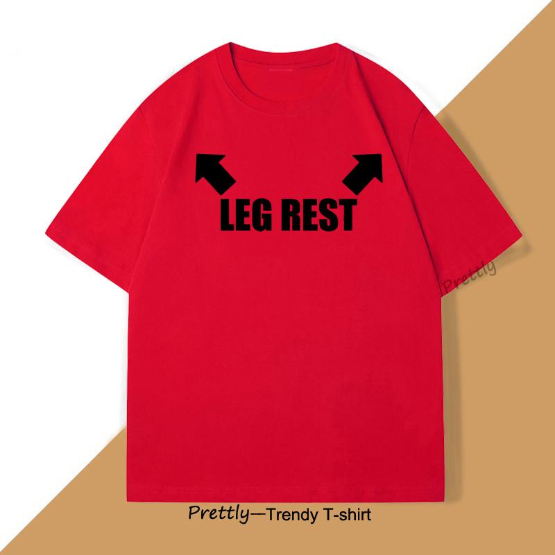 

Leg Rest Joke T Shirt Men Women Funny Meme Tshirt Relaxing TShirt Cotton Short Sleeve Printed Man Clothing Graphic Tee Tops S