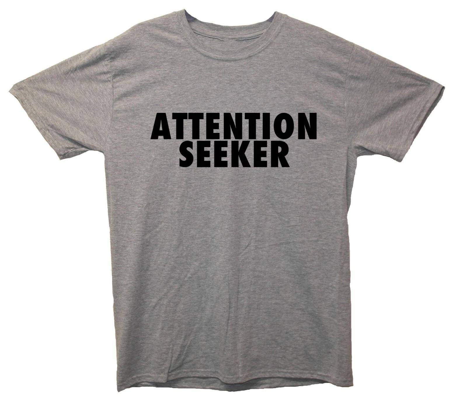 Attention Seeker Slogan Printed T-Shirt L