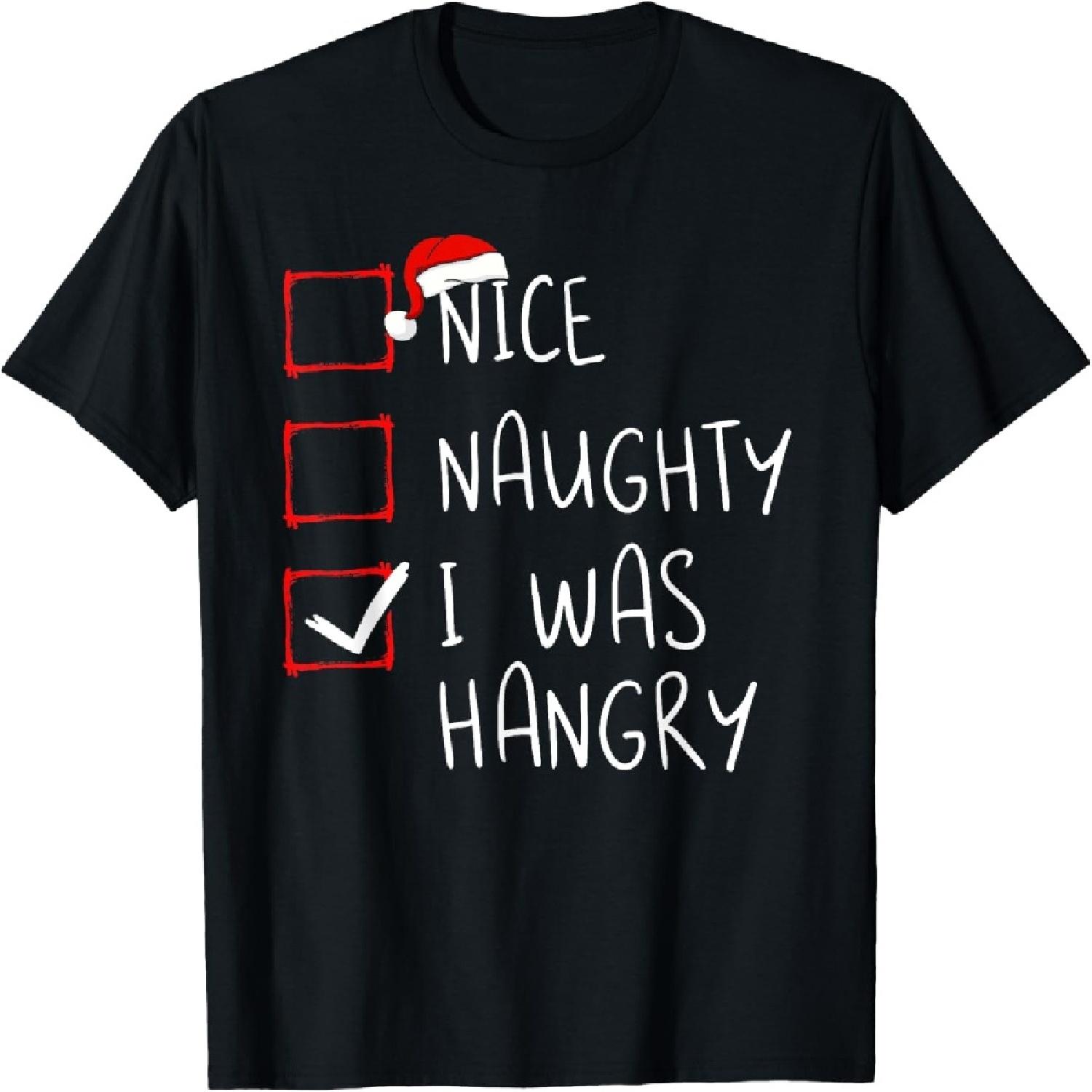 

Nice Naughty I Was Hangry Christmas List Xmas Santa Claus T-Shirt XXXXXL різнокольоровий
