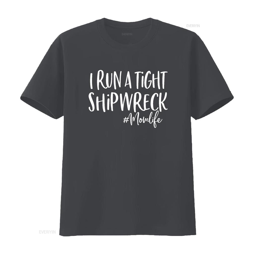 I Run A Tight Shipwreck T Shirt Funny Mom Mother S Day Vintage Washed Casual Comfortable Homme Stretched Unisex