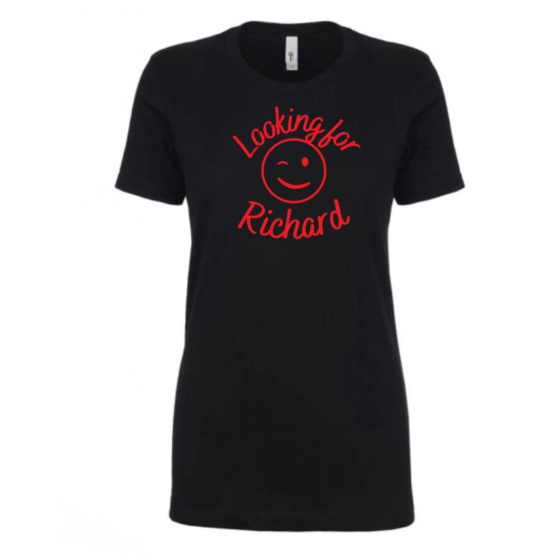 Looking for Richard - Funny Ladies T-Shirt - Next Level M