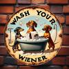 1 Pc, "Wash Your Wiener" Dachshund Aluminum Metal Round Sign Vintage Style Gift for Dog Lovers Dachshund Themed Gift for Women