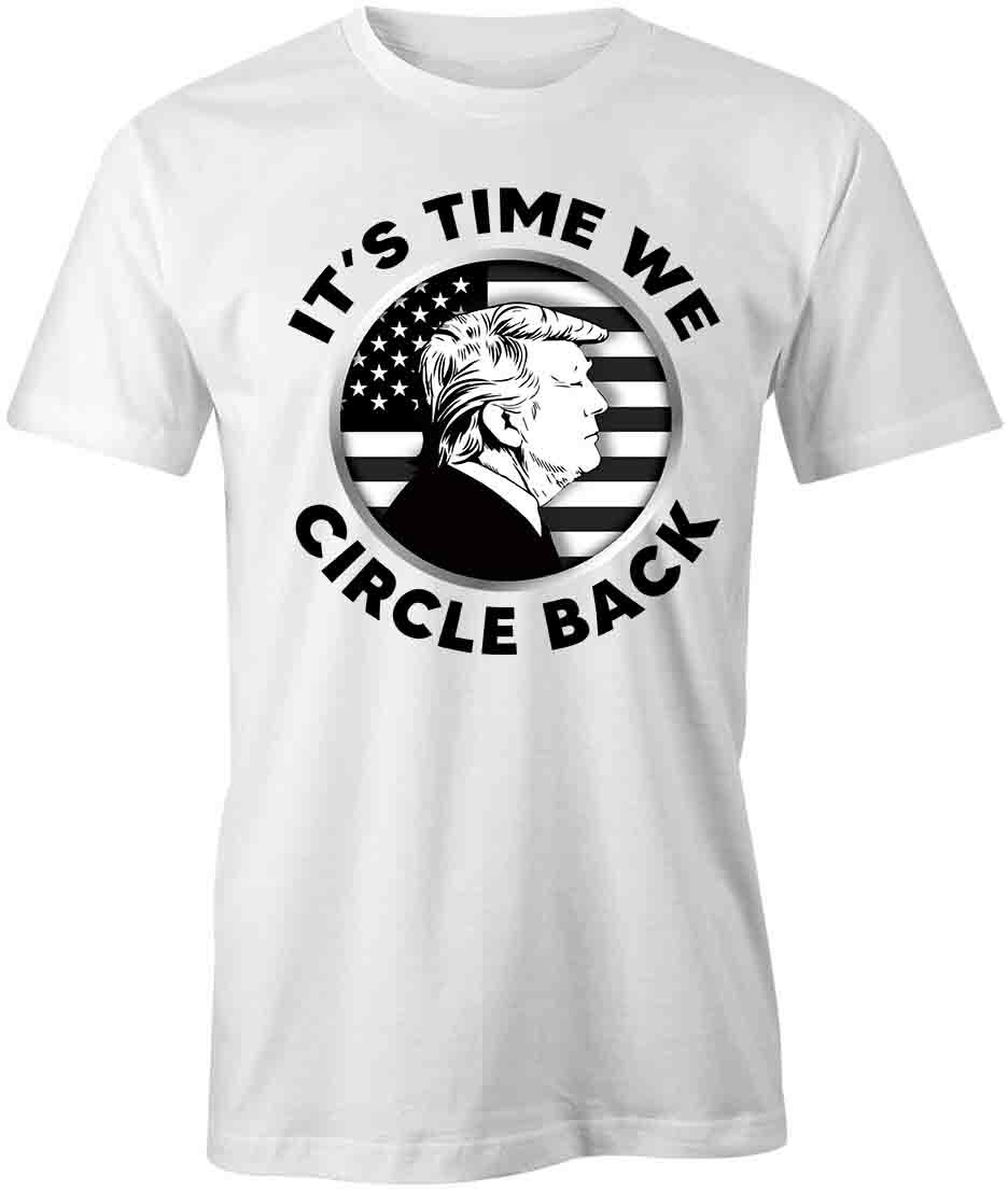 IT S TIME WE CIRCLE BACK TShirt Tee Short-Sleeved Cotton CLOTHING S1WCA591 M