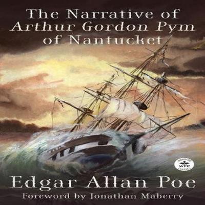The Narrative of Arthur Gordon Pym of Nantucket by Jonathan Maberry Paperback Book 9781680575491