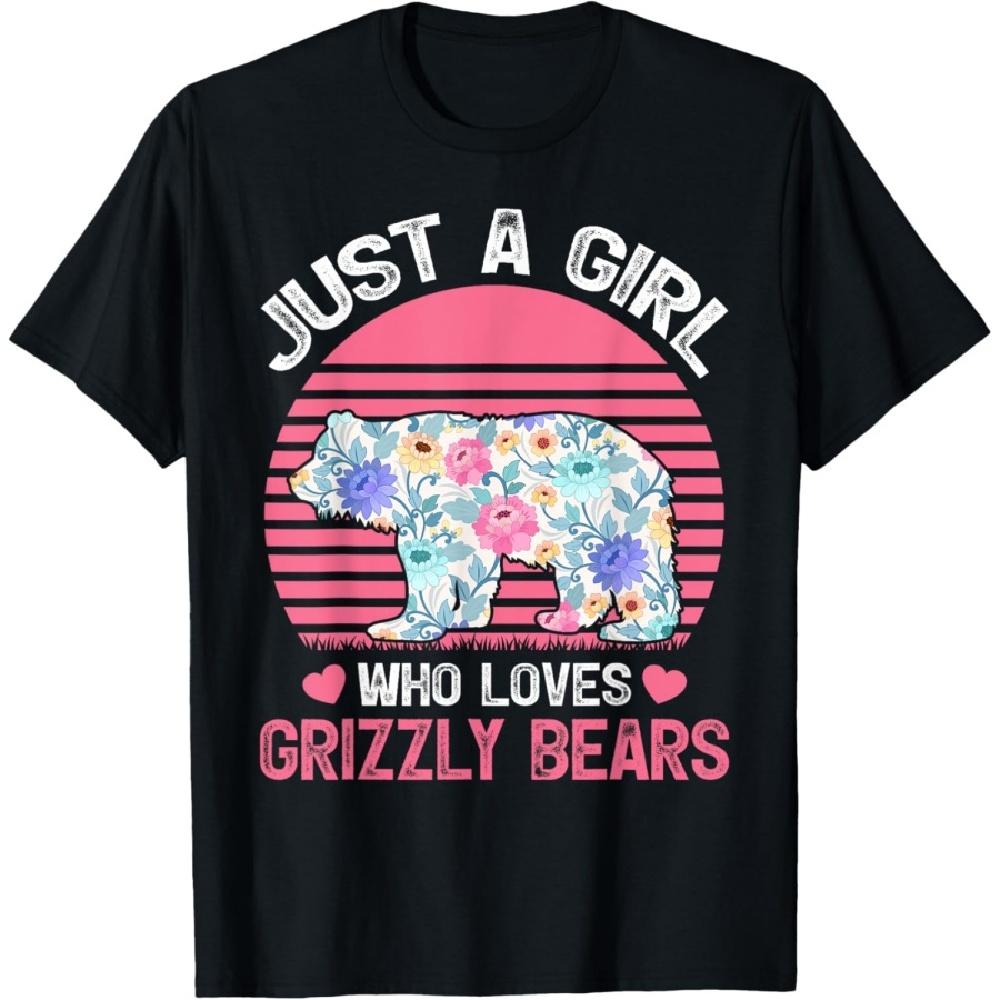 

Bear Animal Lover Tee Just A Girl Who Loves Grizzly Bears T-Shirt S