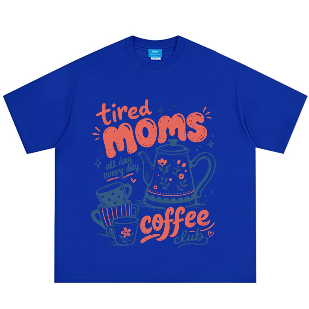 Tired Moms Coffee Club Funny Mom Coffee Meme T Shirt Unisex Unisex Comfort Fashion Tshirt Summer Harajuku Cotton Tshirts