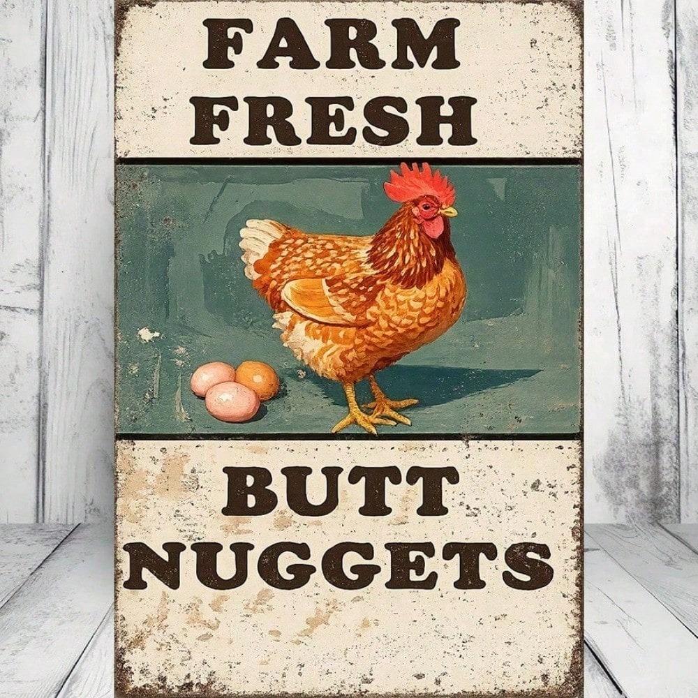 1PC Humorous Farm Fresh Butt Nuggets Metal Tin Sign,2D Flat Funny Chicken Wall Art Plaque,12x8 Inch Rustic Farmhouse Iron Decor