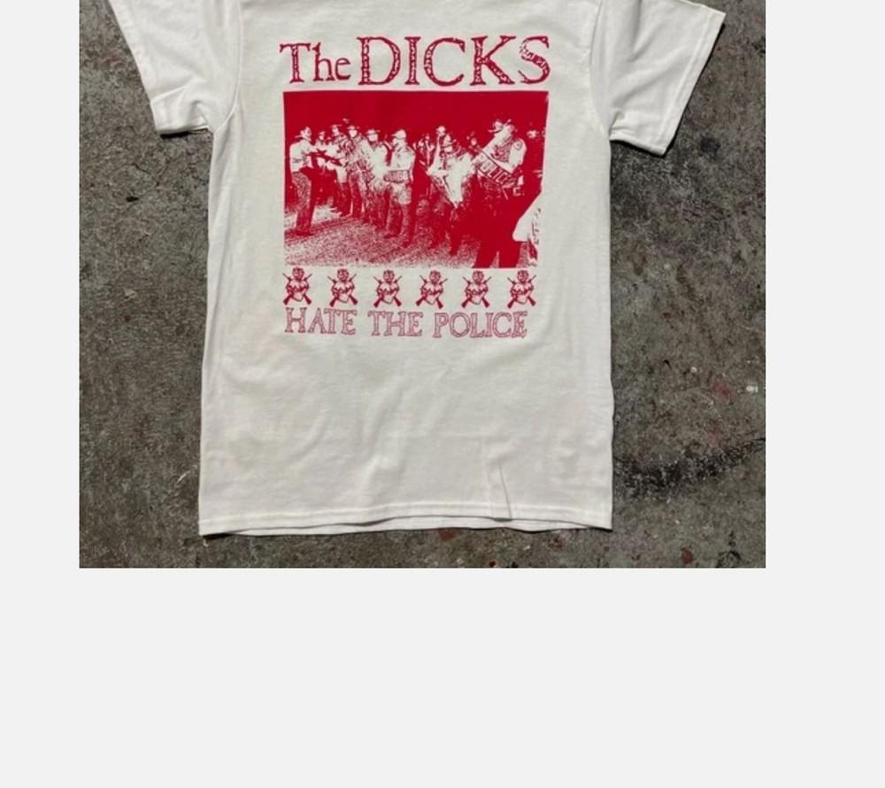 

The Dicks Hate The Police T shirt Full Size 4XL