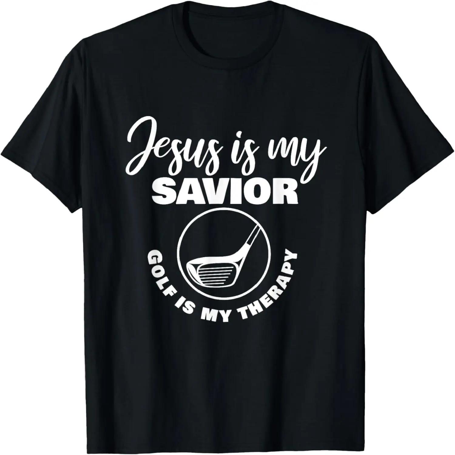 Jesus is my Savior Golf is my Therapy T-Shirt S