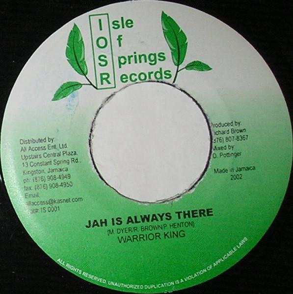 

7inch Record WARRIOR KING - Jah Is Always There IS0001 Isle Of Spring 2002 Jamaica Reggae, Ska & Dub Used