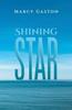 Shining Star by Marcy Gaston Paperback Book 9798891553729