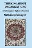 The Thinking About Organizations : 111/2 Essays On Higher Education Book