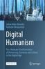 Kniha Digital Humanism : For a Humane Transformation of Democracy, Economy and Culture In the Digital Age