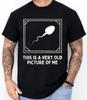 Dies ist ein sehr altes Bild von mir Gag Erwachsenen Lustiges T-Shirt Gildan 5000