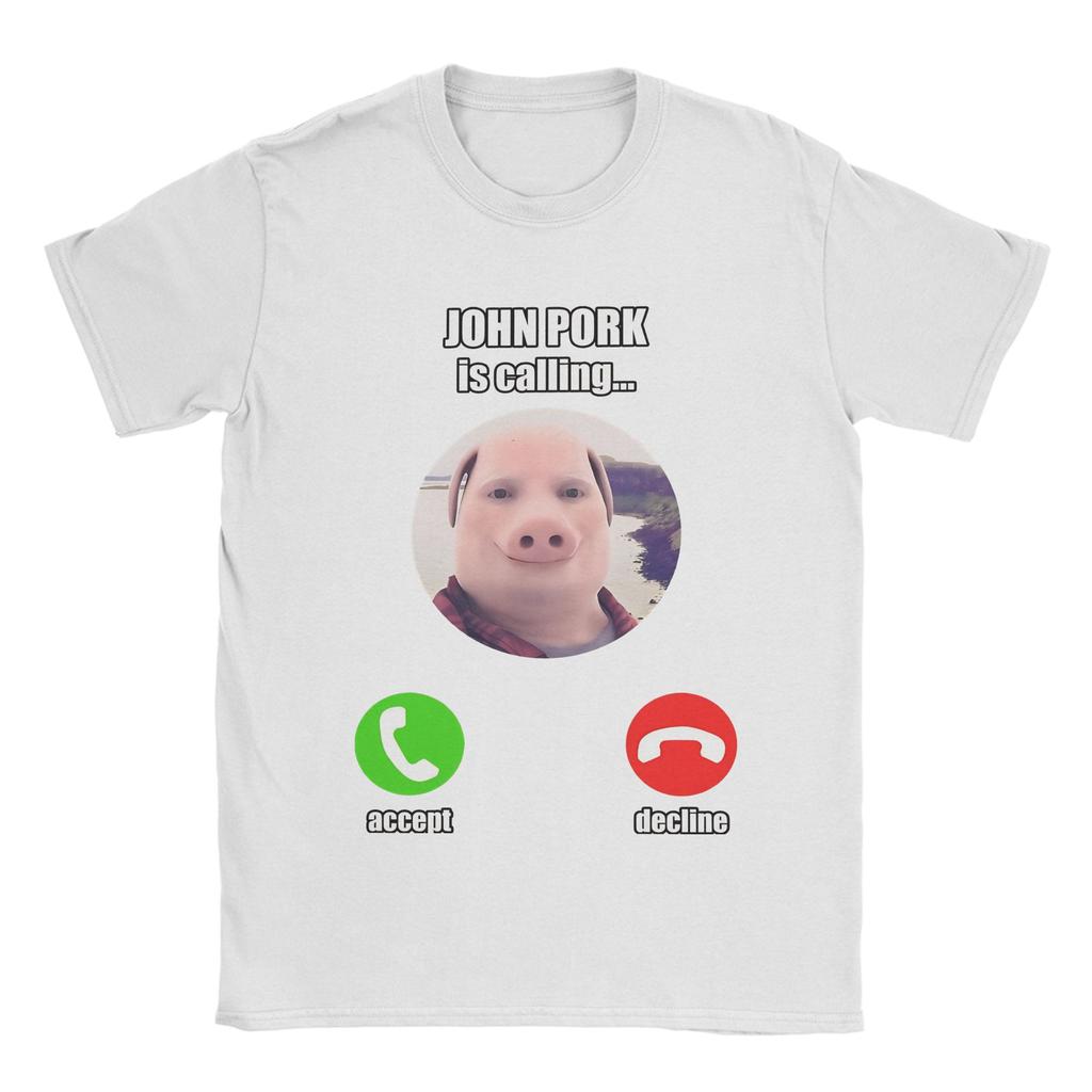 John Pork Is Calling Funny Meme T Shirt Unisexs Pure Cotton Casual TShirt Crew Neck Tees Short Sleeve Clothing Gift Idea