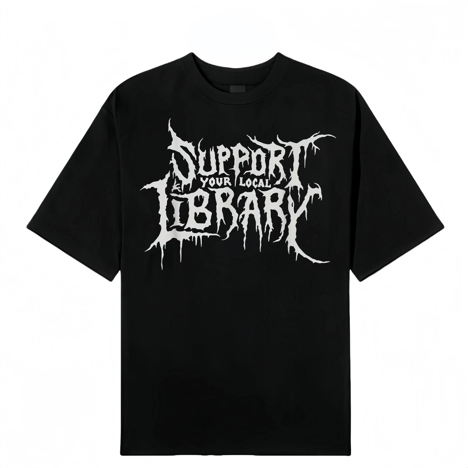 Cotton Death Gothic Print Support Your Local Library Style Lover T-Shirt XS