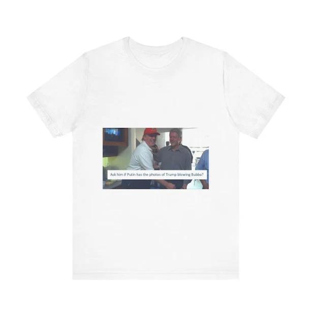 Trump & Bill Clinton Bubba T ShirtUnisex Jersey Short Sleeve Tee XL
