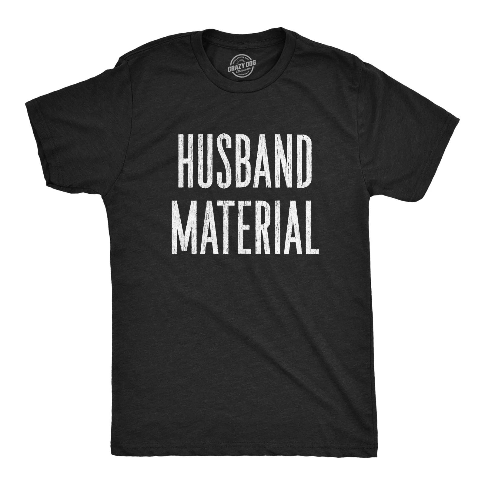 Mens Husband Material T Shirt Funny Wedding Day Bachelor Party Groom Boyfriend S
