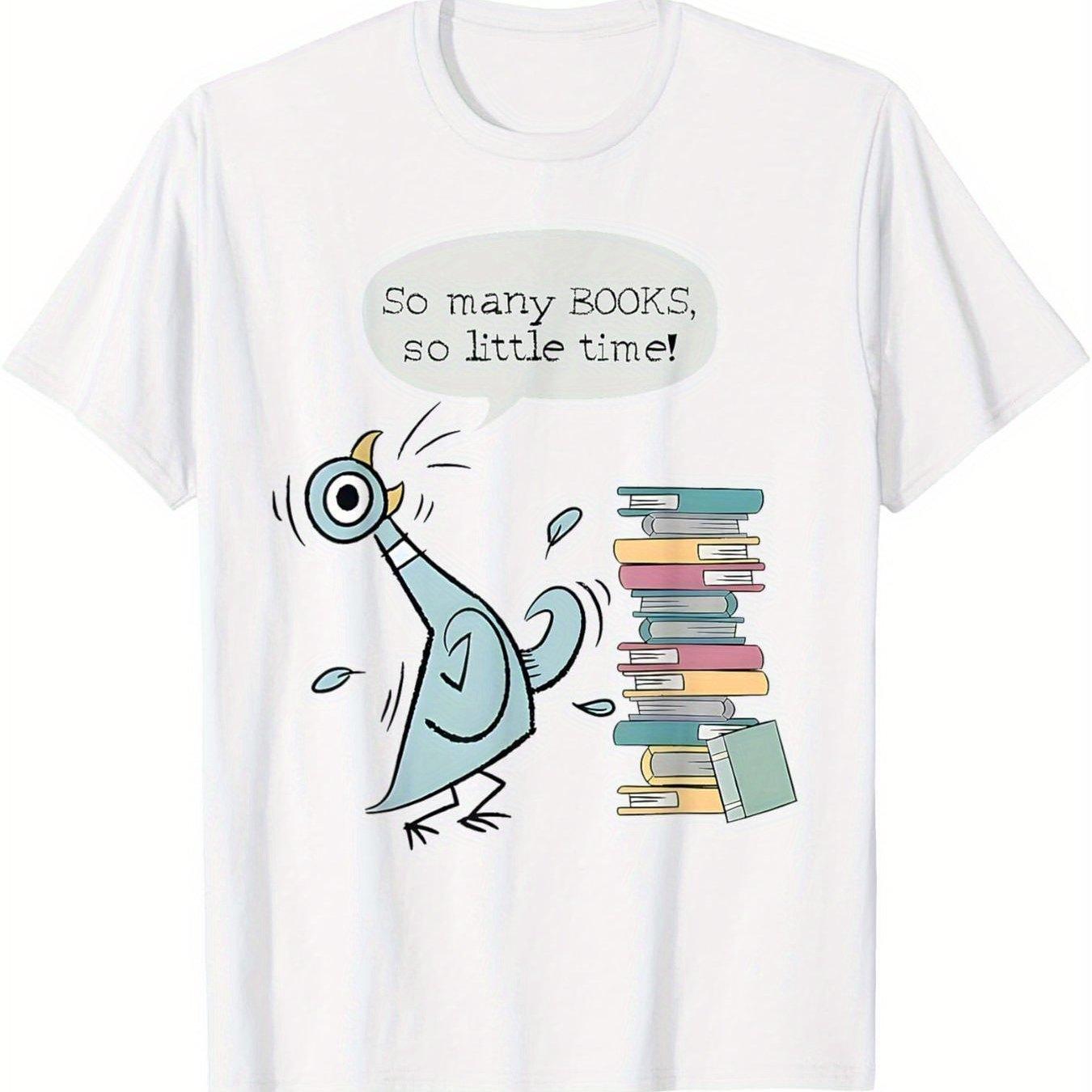 So Many Books So Little Time Pigeon Graphic Tee Soft Cotton Casual Short Sleeve T-Shirt Book Lover Gift S