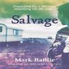 Salvage by Mark Baillie Paperback Book 9781913836375