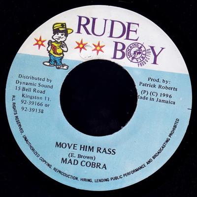 7inch Record MAD COBRA - Move Him Rass NONE Rude Boy 1996 Jamaica Reggae, Ska & Dub Used